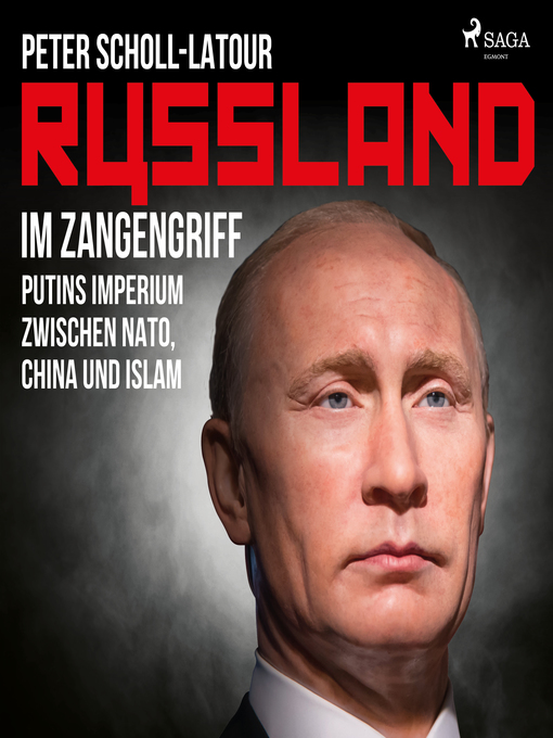 Title details for Russland im Zangengriff--Putins Imperium zwischen Nato, China und Islam by Peter Scholl-Latour - Available